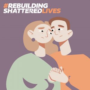 Rebuilding Shattered Lives